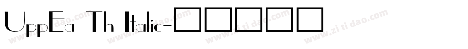 UppEa Th Italic字体转换